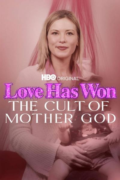Love Has Won: The Cult of Mother God filmas online