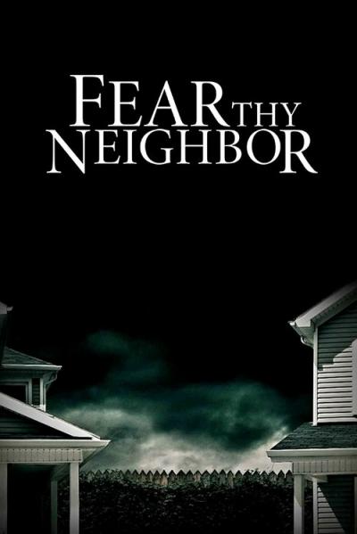 Fear Thy Neighbor filmas online