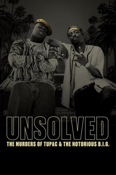 Unsolved: The Murders of Tupac and The Notorious B.I.G. filmas online