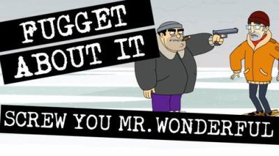 Fugget About It