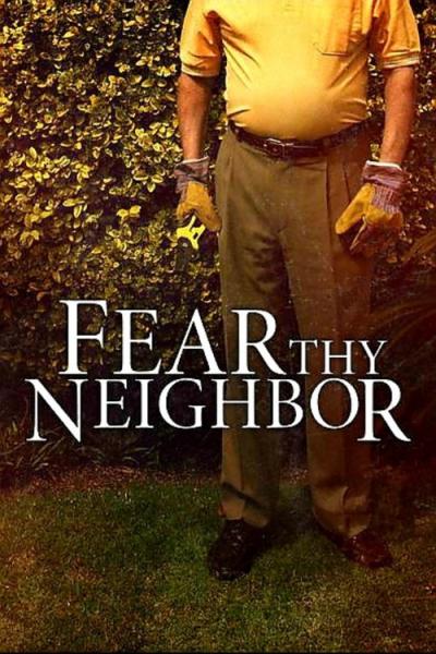 Fear Thy Neighbor filmas online