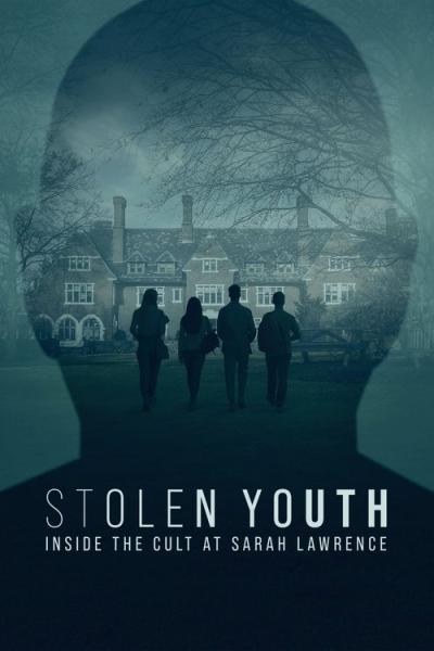 Stolen Youth: Inside the Cult at Sarah Lawrence filmas online