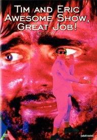 Tim and Eric Awesome Show, Great Job! filmas online