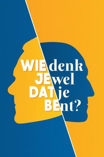 Wie denk je wel dat je bent? filmas online
