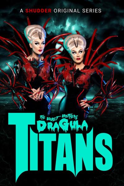 The Boulet Brothers' Dragula: Titans filmas online
