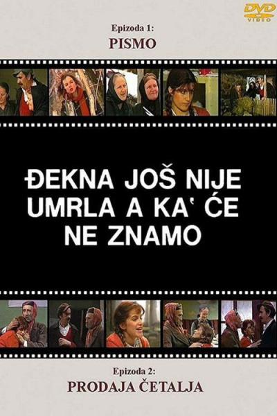Đekna još nije umrla, a ka' će ne znamo filmas online