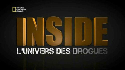 Inside : L’Univers des drogues filmas žiurėti online