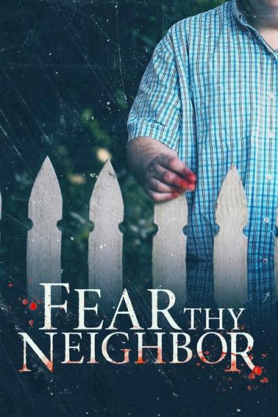 Fear Thy Neighbor filmas online