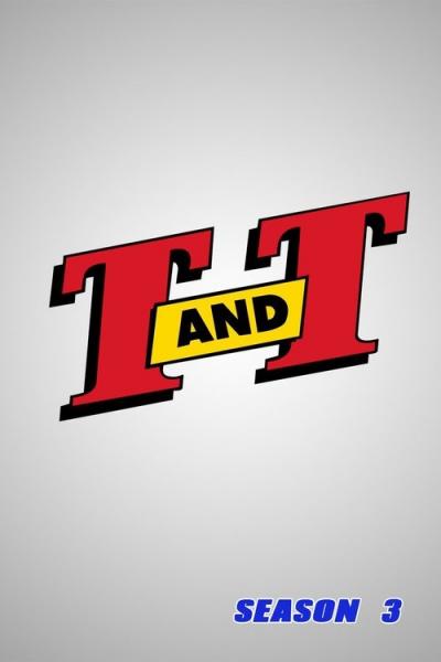 T. and T. filmas online