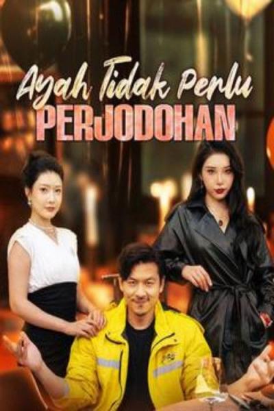 Ayah tidak perlu berjodohan sub indo filmas online