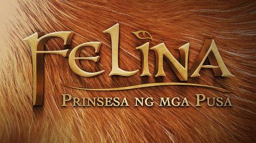 Felina: Prinsesa ng mga Pusa filmas žiurėti online