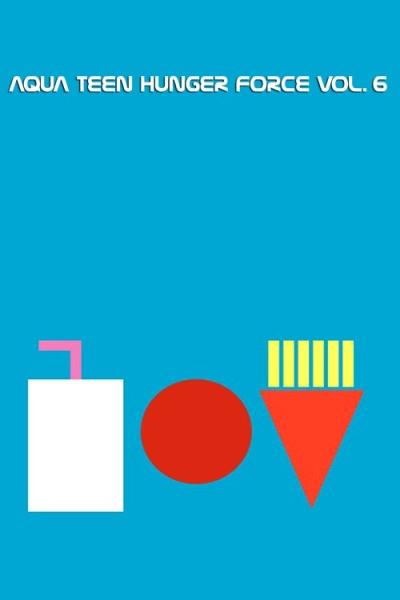 Aqua Teen Hunger Force filmas online