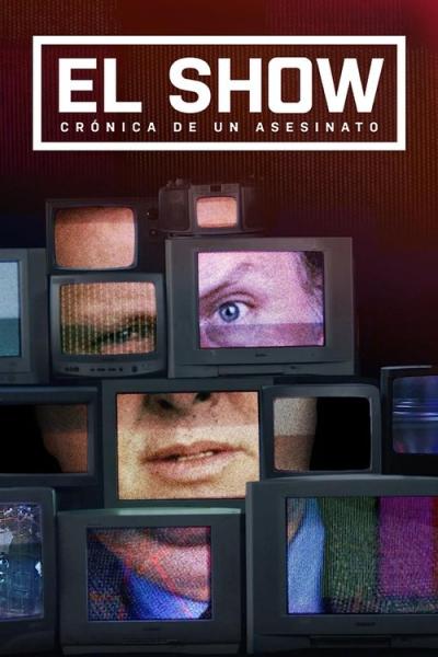 El show: crónica de un asesinato filmas online