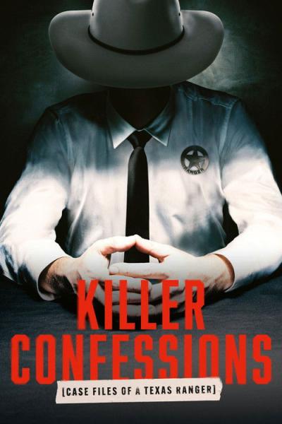 Killer Confessions: Case Files of a Texas Ranger filmas online