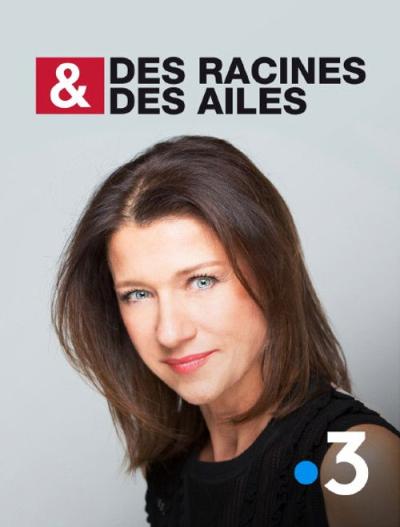 Des racines & des ailes filmas online