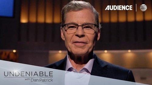 Undeniable with Dan Patrick filmas žiurėti online