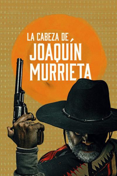La cabeza de Joaquín Murrieta filmas online