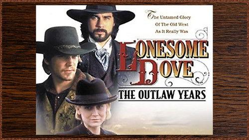Lonesome Dove: The Outlaw Years filmas žiurėti online