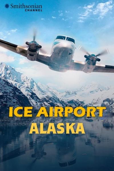 Ice Airport Alaska filmas online