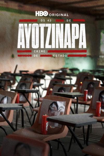 Los 43 de Ayotzinapa: Un Crimen de Estado filmas online