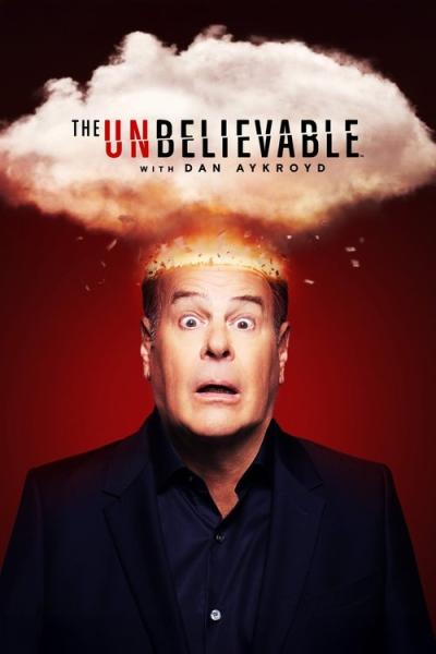 The UnBelievable with Dan Aykroyd filmas online