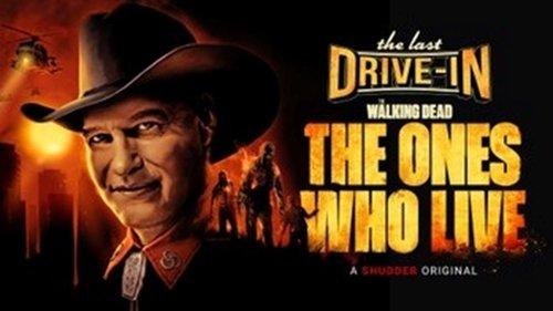 The Last Drive-in: The Walking Dead - The Ones Who Live filmas žiurėti online