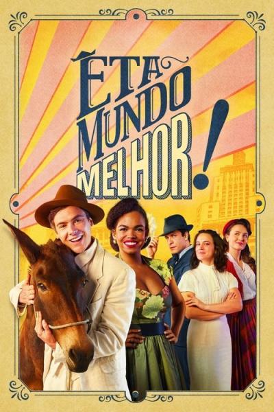 Êta Mundo Melhor! filmas online