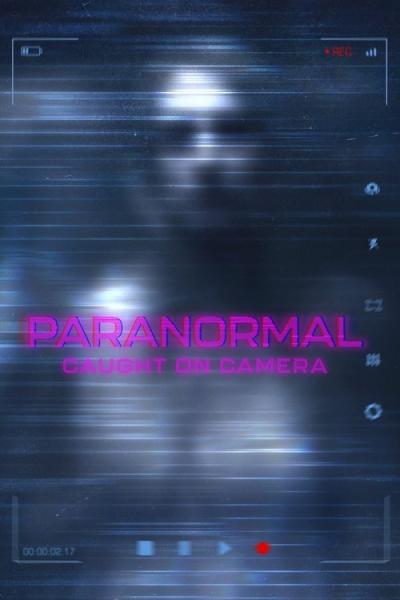Paranormal Caught on Camera filmas online