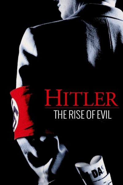 Hitler: The Rise of Evil filmas online