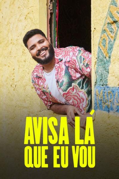 Avisa Lá Que Eu Vou filmas online