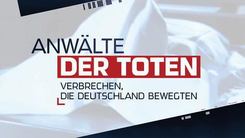 Anwälte der Toten – Verbrechen, die Deutschland bewegten filmas žiurėti online