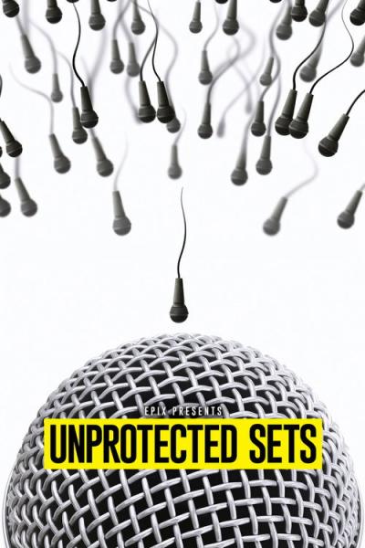 EPIX Presents Unprotected Sets filmas online