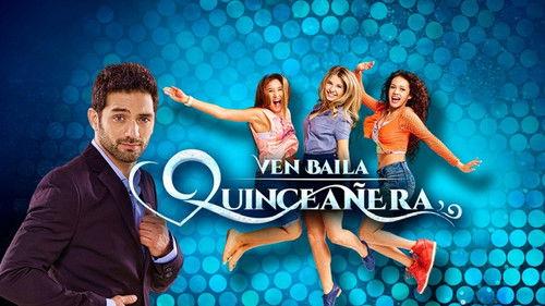 Ven, Baila, Quinceañera filmas žiurėti online