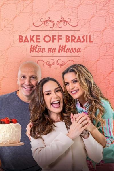 Bake Off Brasil: Mão na Massa filmas online