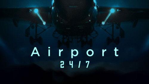 Airport 24/7 filmas žiurėti online