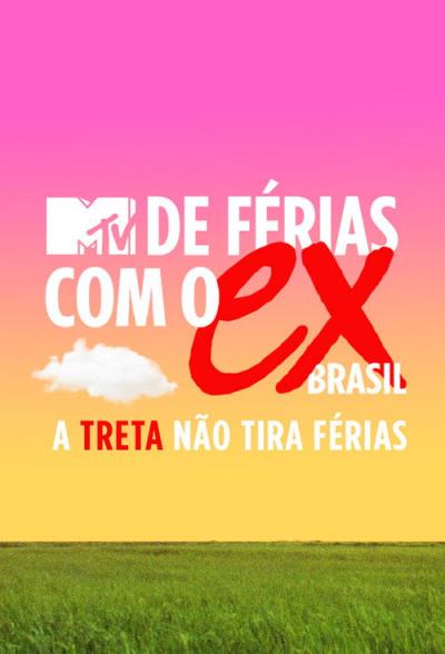 De Férias com o Ex Brasil: A Treta não Tira Férias filmas online