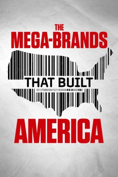 The Mega-Brands That Built America filmas online