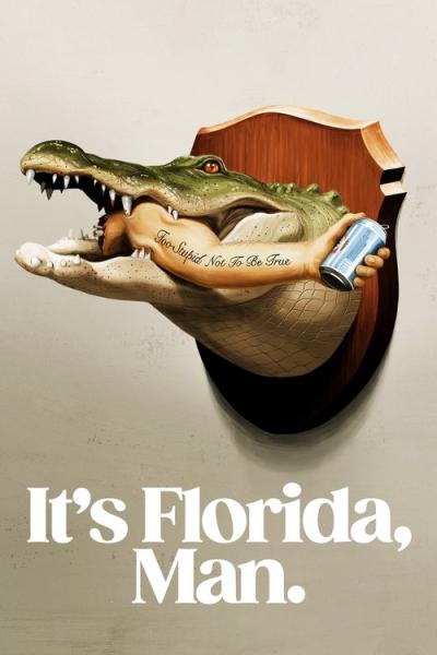 It's Florida, Man. filmas online