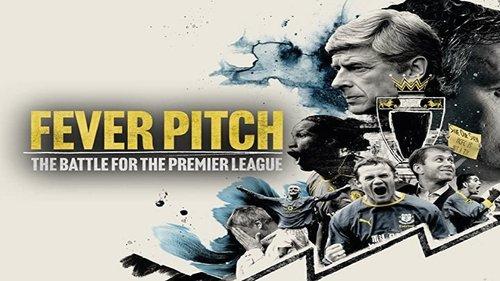Fever Pitch: The Battle for the Premier League filmas žiurėti online