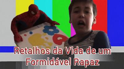 Retalhos da Vida de um Formidável Rapaz
