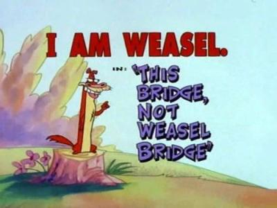 I Am Weasel