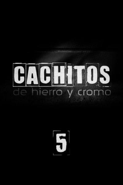 Cachitos de hierro y cromo filmas online