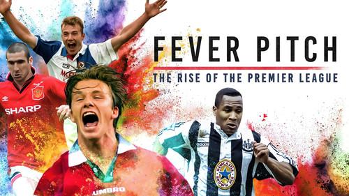 Fever Pitch: The Rise of the Premier League filmas žiurėti online
