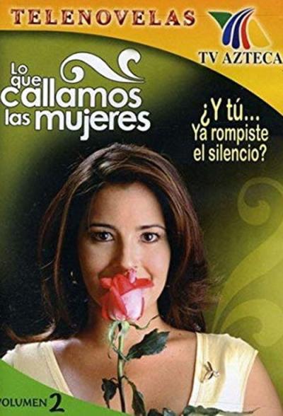 Lo que callamos las mujeres filmas online