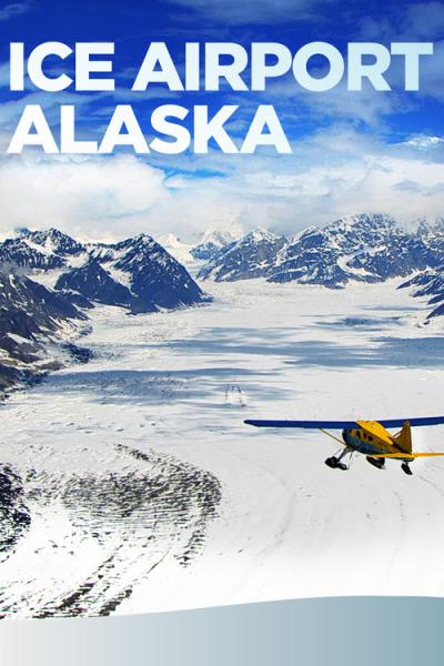 Ice Airport Alaska filmas online
