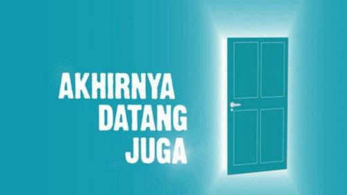 Akhirnya Datang Juga filmas žiurėti online